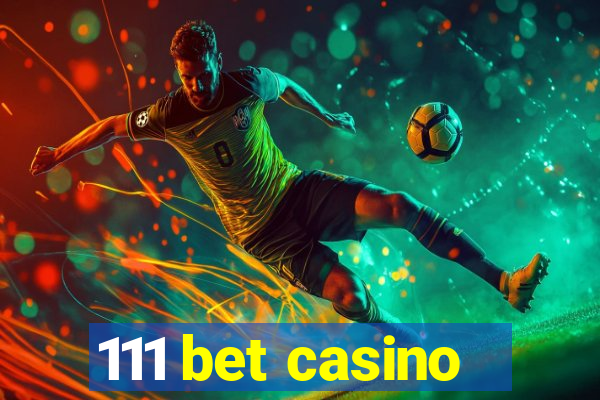 111 bet casino